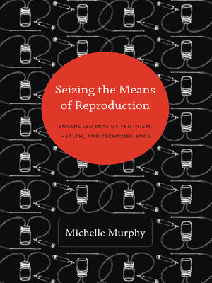 cover image of Seizing the Means of Reproduction
